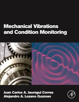Jauregui Correa / Lozano Guzman |  Mechanical Vibrations and Condition Monitoring | Buch |  Sack Fachmedien