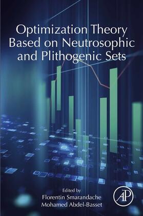 Smarandache / Abdel-Basset |  Optimization Theory Based on Neutrosophic and Plithogenic Sets | eBook | Sack Fachmedien