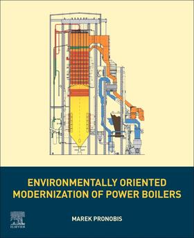 Pronobis | Environmentally Oriented Modernization of Power Boilers | Buch | 978-0-12-819921-3 | sack.de