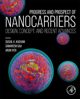 Kashaw / Sau / Iyer | Progress and Prospect of Nanocarriers | Buch | 978-0-12-819979-4 | sack.de
