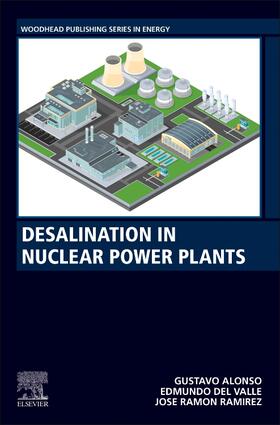 Alonso / Del Valle / Ramirez | Desalination in Nuclear Power Plants | Buch | 978-0-12-820021-6 | sack.de
