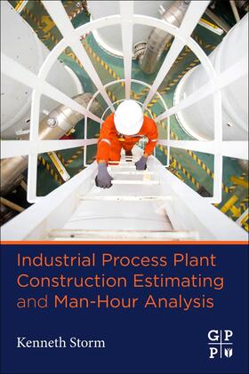 Storm | Industrial Process Plant Construction Estimating and Man-Hour Analysis | E-Book | sack.de