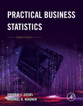 Siegel / Wagner | Practical Business Statistics | Buch | 978-0-12-820025-4 | sack.de