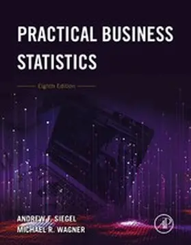 Siegel / Wagner |  Practical Business Statistics | eBook | Sack Fachmedien