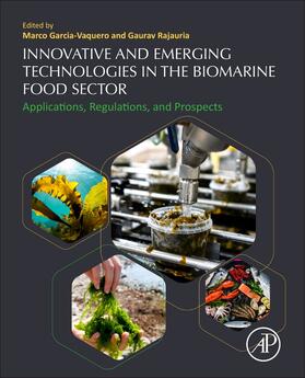 Garcia-Vaquero / Rajauria | Innovative and Emerging Technologies in the Bio-marine Food | Buch | 978-0-12-820096-4 | sack.de