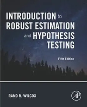 Wilcox |  Introduction to Robust Estimation and Hypothesis Testing | eBook | Sack Fachmedien
