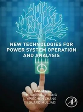Jiang / Zhang / Muljadi |  New Technologies for Power System Operation and Analysis | eBook | Sack Fachmedien