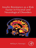 Farooqui |  Insulin Resistance as a Risk Factor in Visceral and Neurological Disorders | eBook | Sack Fachmedien
