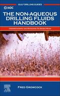 Growcock |  The Non-Aqueous Drilling Fluids Handbook: Understanding and Managing Oil-Based Muds | Buch |  Sack Fachmedien