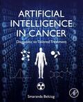 Belciug |  Artificial Intelligence in Cancer: Diagnostic to Tailored Treatment | Buch |  Sack Fachmedien