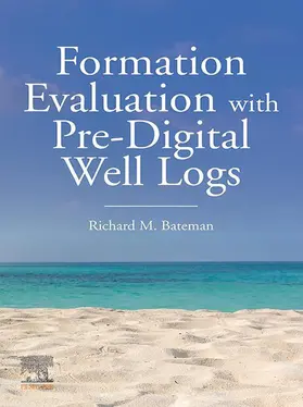 Bateman | Formation Evaluation with Pre-Digital Well Logs | E-Book | www.sack.de