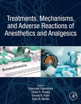 Rajendram AKC / Rajendram / Patel | Treatments, Mechanisms, and Adverse Reactions of Anesthetics and Analgesics | E-Book | sack.de