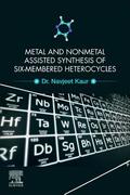 Kaur |  Metal and Nonmetal Assisted Synthesis of Six-Membered Hetero | Buch |  Sack Fachmedien