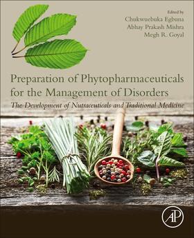 Egbuna / Mishra / Goyal |  Preparation of Phytopharmaceuticals for the Management of Disorders | Buch |  Sack Fachmedien