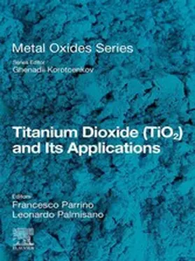 Parrino / Palmisano |  Titanium Dioxide (TiO2) and Its Applications | eBook | Sack Fachmedien