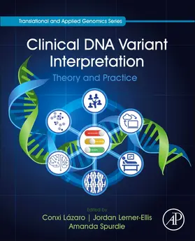 Spurdle / Lázaro / Lazaro | Clinical DNA Variant Interpretation | Buch | 978-0-12-820519-8 | sack.de
