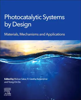 Sakar / Balakrishna / Do | Photocatalytic Systems by Design | Buch | 978-0-12-820532-7 | sack.de