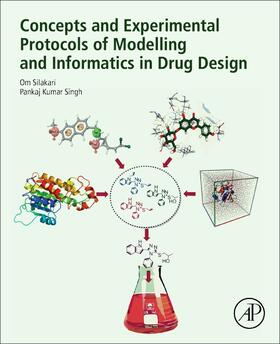 Silakari / Singh |  Concepts and Experimental Protocols of Modelling and Informatics in Drug Design | Buch |  Sack Fachmedien