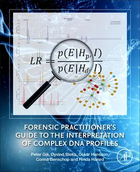 Gill / Bleka / Hansson |  Forensic Practitioner's Guide to the Interpretation of Complex DNA Profiles | Buch |  Sack Fachmedien