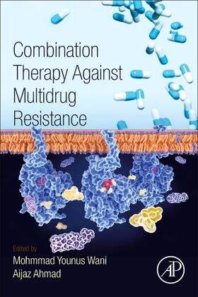Wani / Ahmad | Combination Therapy Against Multidrug Resistance | Buch | 978-0-12-820576-1 | sack.de