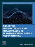 Semouchkina |  Dielectric Metamaterials and Metasurfaces in Transformation Optics and Photonics | eBook | Sack Fachmedien