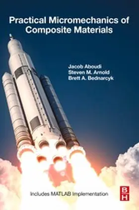 Aboudi / Arnold / Bednarcyk | Practical Micromechanics of Composite Materials | E-Book | sack.de