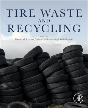 Letcher / Shulman / Amirkhanian | Tire Waste and Recycling | Buch | 978-0-12-820685-0 | sack.de