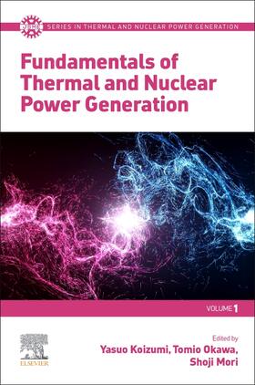 Koizumi / Okawa / Mori | Fundamentals of Thermal and Nuclear Power Generation | Buch | 978-0-12-820733-8 | sack.de