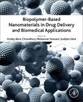 Bera / Hossain / Saha |  Biopolymer-Based Nanomaterials in Drug Delivery and Biomedical Applications | Buch |  Sack Fachmedien