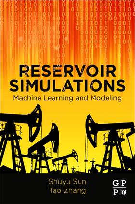 Sun / Zhang | Reservoir Simulations: Machine Learning and Modeling | Buch | 978-0-12-820957-8 | sack.de