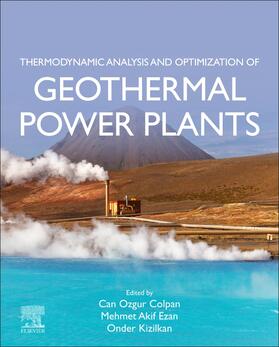 Colpan / Ezan / Kizilkan | Thermodynamic Analysis and Optimization of Geothermal Power Plants | Buch | 978-0-12-821037-6 | sack.de