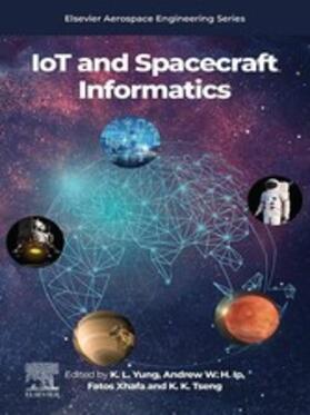 Yung / Xhafa / Tseng |  IoT and Spacecraft Informatics | eBook | Sack Fachmedien