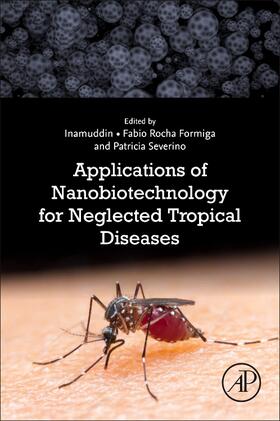Formiga / Inamuddin / Severino | Applications of Nanobiotechnology for Neglected Tropical Diseases | Buch | sack.de