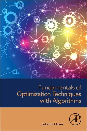 Nayak | Fundamentals of Optimization Techniques with Algorithms | Buch | 978-0-12-821126-7 | sack.de