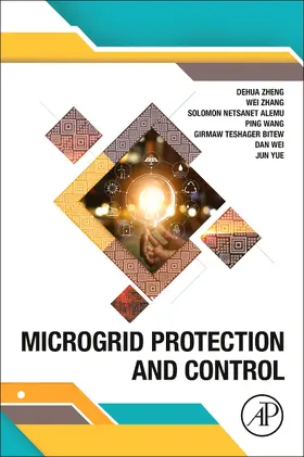 Wei / Zheng / Zhang |  Microgrid Protection and Control | Buch |  Sack Fachmedien