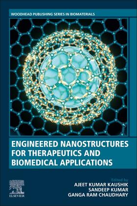 Kaushik / Ram Chaudhary | Engineered Nanostructures for Therapeutics and Biomedical Ap | Buch | sack.de
