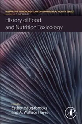 Haugabrooks / Hayes |  History of Food and Nutrition Toxicology | eBook | Sack Fachmedien