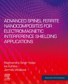 Yadav / Kuritka / Ku?itka |  Advanced Spinel Ferrite Nanocomposites for Electromagnetic Interference Shielding Applications | eBook | Sack Fachmedien