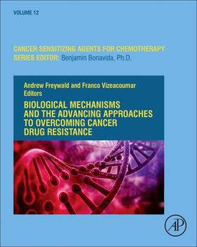 Freywald / Vizeacoumar | Biological Mechanisms and the Advancing Approaches to Overcoming Cancer Drug Resistance | Buch | 978-0-12-821310-0 | sack.de