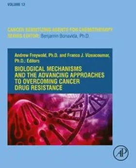 Freywald / Vizeacoumar |  Biological Mechanisms and the Advancing Approaches to Overcoming Cancer Drug Resistance | eBook | Sack Fachmedien