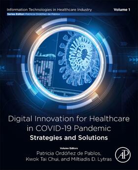 de Pablos / Chui / Lytras | Digital Innovation for Healthcare in COVID-19 Pandemic: Strategies and Solutions | Buch | 978-0-12-821318-6 | sack.de