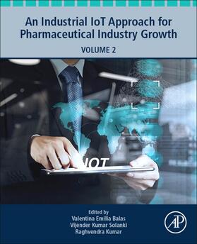 Emilia Balas / Solanki / Kumar |  An Industrial Iot Approach for Pharmaceutical Industry Growth | Buch |  Sack Fachmedien
