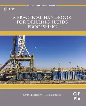 Bridges / Robinson | A Practical Handbook for Drilling Fluids Processing | E-Book | sack.de