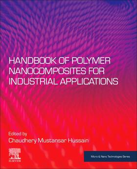 Mustansar Hussain |  Handbook of Polymer Nanocomposites for Industrial Applications | Buch |  Sack Fachmedien