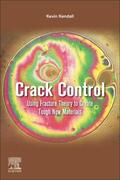 Kendall |  Crack Control: Using Fracture Theory to Create Tough New Materials | Buch |  Sack Fachmedien