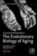 Arnold / Rose |  Conceptual Breakthroughs in The Evolutionary Biology of Aging | Buch |  Sack Fachmedien