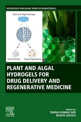Kumar Giri / Ghosh |  Plant and Algal Hydrogels for Drug Delivery and Regenerative Medicine | Buch |  Sack Fachmedien