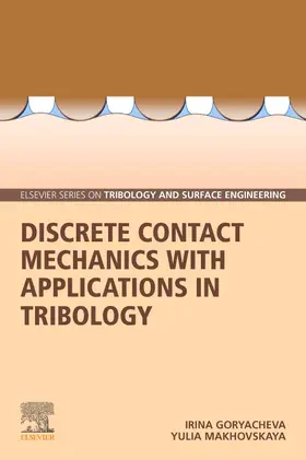 Goryacheva / Makhovskaya | Discrete Contact Mechanics with Applications in Tribology | Buch | 978-0-12-821799-3 | sack.de