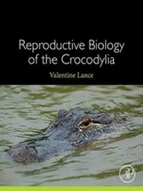 Lance | Reproductive Biology of the Crocodylia | E-Book | www.sack.de
