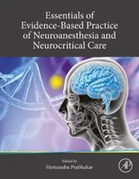 Prabhakar MBBS / Prabhakar | Essentials of Evidence-Based Practice of Neuroanesthesia and Neurocritical Care | E-Book | sack.de